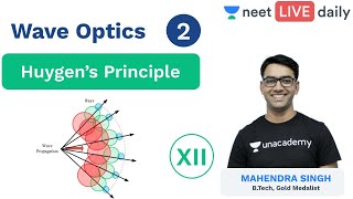 Wave Optics  L2  Huygens Principle  Unacademy NEET  LIVE DAILY  Physics  Mahendra Sir [upl. by Endo]