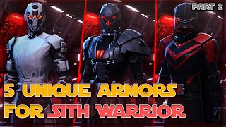 5 unique Armors for Sith Warrior  PART2  SWTOR 2021 [upl. by Nnaeirelav]