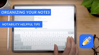 Organizing Your Notes in Notability [upl. by Matty]