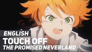 The Promised Neverland  quotTouch Offquot  ENGLISH Ver  AmaLee [upl. by Eetnwahs]