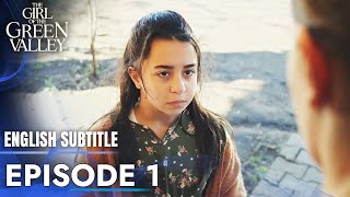 The Girl of Green Valley  Episode 1  English Subtitles  Yesil Vadinin Kizi [upl. by Sankaran]