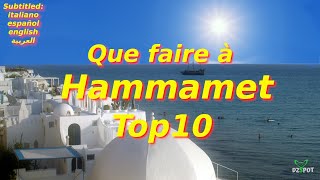 Top 10 des Endroits à Visiter à HAMMAMET TUNISIE  Voyage Vidéo [upl. by Eekcaj]