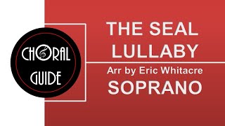 The Seal Lullaby  SOPRANO E Whitacre [upl. by Gnilrits]