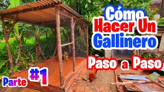 Como hacer un GALLINERO paso a paso MUY FÁCIL y MUY BIEN EXPLICADO PARTE 1 [upl. by Nnahaid491]