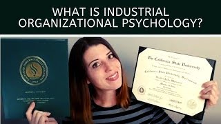 What is Industrial Organizational Psychology [upl. by Amej806]