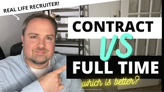 Contracting Vs Full Time Work  Should You Consider Being A Contractor [upl. by Airdnahc]