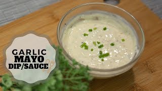 How to Make Garlic Mayo Dip Garlic Sauce  Pinoy Recipe [upl. by Marx]