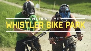 My First Time At The Whistler Bike Park [upl. by Assila633]