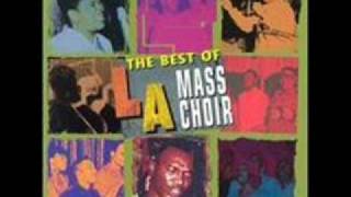 LA Mass Choir  Love Lifted Me [upl. by Eillod]