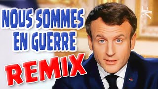 MACRON  NOUS SOMMES EN GUERRE REMIX [upl. by Larisa]