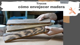 Cuatro trucos para envejecer madera [upl. by Aimahc]