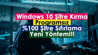 Windows 10 Şifre Kırma  Programsız  \u00100 Şifre Sıfırlama  Yeni Yöntem [upl. by Sices]