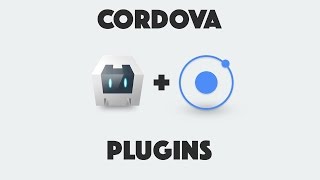 An Explanation of Cordova Plugins for Ionic [upl. by Htiekel562]