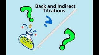 Back and Indirect Titrations [upl. by Obeng]