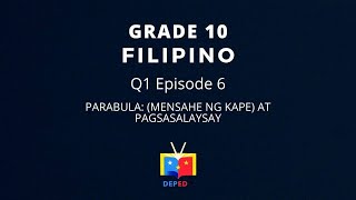 Grade 10 Filipino Q1 Ep6 Parabula Mensahe ng Kape at Pagsasalaysay [upl. by Jazmin365]