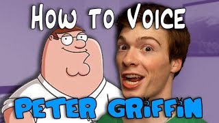 How to Voice It Peter Griffin [upl. by Spieler]