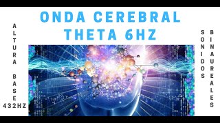 ONDA THETA PURA 6Hz con Altura Base 432Hz  SONIDOS BINAURALES [upl. by Clements123]