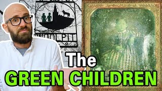 The Curious Case of the Green Children of Woolpit [upl. by Wilbur]