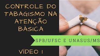 Controle do tabagismo na Atenção Básica  1 [upl. by Skippie]