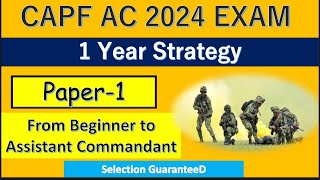 CAPF AC 2024  1 Year Self Study Plan [upl. by Anuaek]