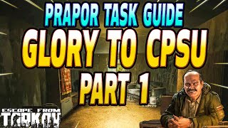 Glory To CPSU Part 1  Prapor Task Guide  Escape From Tarkov [upl. by Colwell276]