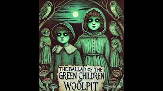 The green children of woolpit [upl. by Noyes]