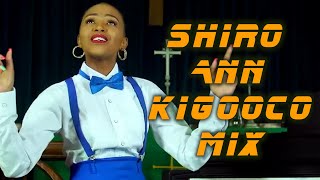 KIKUYU GOSPEL MIXX 2022 SHIRO ANN BEST SONGS [upl. by Oletta559]