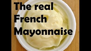 How to Make a French style mayonnaise sauce in just a few minutes [upl. by Chatterjee]