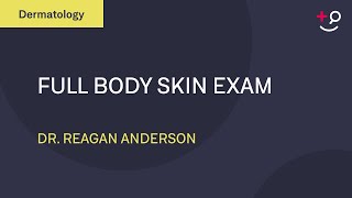 Full Body Skin Exam Dermatology [upl. by Lewie320]