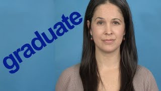 How to Pronounce GRADUATE  Word of the Week  American English [upl. by Lynnea]