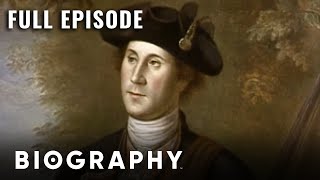 George Washington America’s First President amp the Birth of a Nation  Full Documentary  Biography [upl. by Aniz]