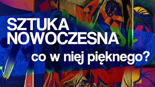 Sztuka nowoczesna  co w niej pięknego podcast o sztuce odc 4 [upl. by Novehc]