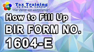 How to FillUp BIR Form No 1604E [upl. by Rothenberg]