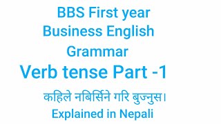 Grammar  Verb tense part 1 BBS FIRST YEAR [upl. by French371]