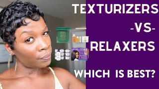 TEXTURIZERS VS RELAXERS WHICH IS BEST [upl. by Adnov]