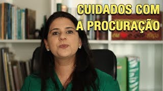 CUIDADOS COM A PROCURAÇÃO [upl. by Baiel]