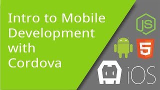 Intro to Mobile App Development with Cordova 7 [upl. by Griffis]