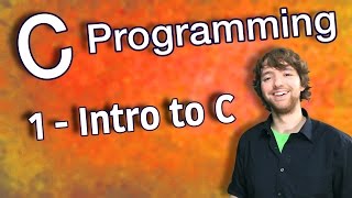 C Programming Tutorial 1  Intro to C [upl. by Tedman964]