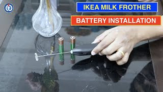 IKEA Milk Frother Battery Installation Procedure [upl. by Ynej]