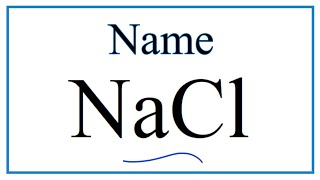 How to Write the Name for NaCl [upl. by Nywled]