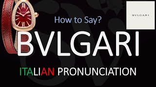 How to Pronounce Bvlgari CORRECTLY [upl. by Reivaxe190]