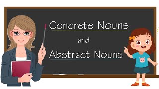 Concrete Nouns and Abstract Nouns [upl. by Barbour826]