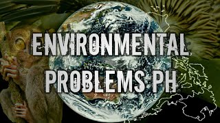 ENVIRONMENTAL PROBLEMS IN THE PHILIPPINES [upl. by Ennagem178]