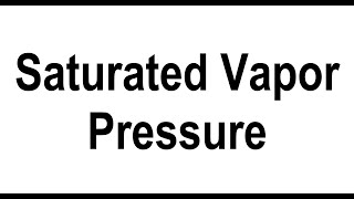 Saturated Vapor Pressure [upl. by Edieh]