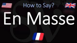 How to Pronounce En Masse CORRECTLY Meaning amp Pronunciation [upl. by Hose]