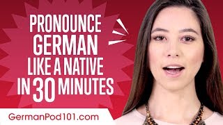 How to Pronounce German Like a Native Speaker [upl. by Analad]