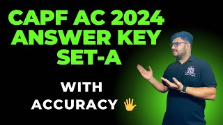 CAPF AC 2024 ANSWER KEY  SET A [upl. by Aicatsan648]