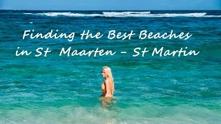 Finding the Best Beaches in St Maarten  St Martin [upl. by Sandler]