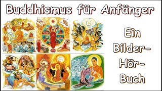 Buddhismus für Anfänger  Ein BilderHörbuch [upl. by Zarger]