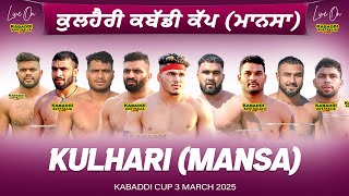 🔴 LIVE Kulhari Mansa Kabaddi Cup 3 Mar 2025  Kabaddi Live Today  Live Kabaddi  Kabaddi Today [upl. by Juley]